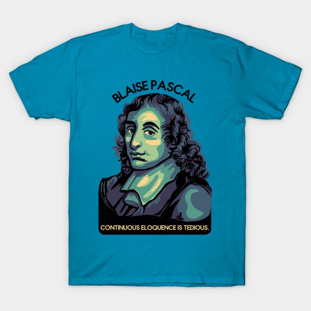 Blaise Pascal Portrait and Quote T-Shirt by Slightly Unhinged